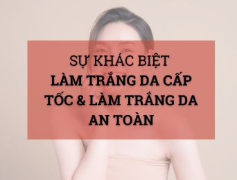 Sự khác biệt làm trắng da cấp tốc và làm trắng da an toàn
