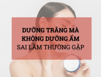 Dưỡng trắng mà không dưỡng ẩm – Sai lầm khiến da bạn ngày càng xấu đi!